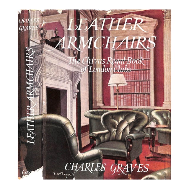 "Leather Armchairs: The Chivas Regal Book of London Clubs" 1963 Graves, Charles For Sale