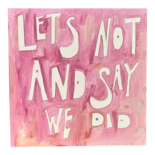 Let's Not and Say We Did by Virginia Chamlee For Sale