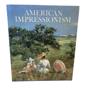 American Impressionism Oversized Hardcover Book by William H. Gerdts