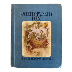 Racketty-Packetty House by Frances Hodgson Burnett First Edition 1906 Hc