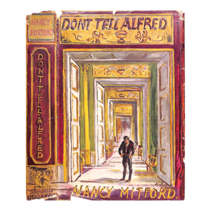 "Don't Tell Alfred" 1960 Mitford, Nancy