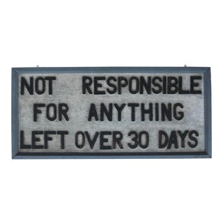 Vintage Not Responsible for Anything Sign For Sale