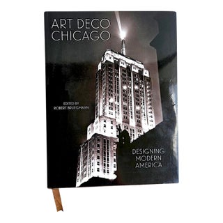 2018 Design Book, "Art Deco Chicago Designing Modern America", Edited by Robert Bruegmann For Sale