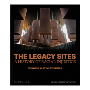 The Legacy Sites: A History of Racial Injustice