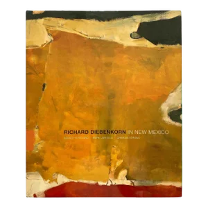 " Richard Diebenkorn : In New Mexico " First Edition Lithograph Print Abstract Expressionist Hardcover Exhibition Art Book