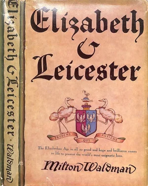 "Elizabeth & Leicester" Book 1945 Waldman, Milton