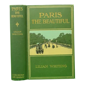 "Paris the Beautiful" Book 1908 Whiting, Lilian