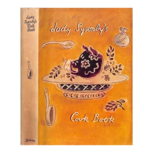 "Lady Sysonby's Cook Book" 1948 Sysonby, Ria