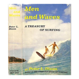 "Men and Waves: A Treasury of Surfing" 1966 Dixon, Peter L.