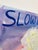 Slow Down, Contemporary Floral Text Painting by Matt Higgins For Sale - Image 9 of 9