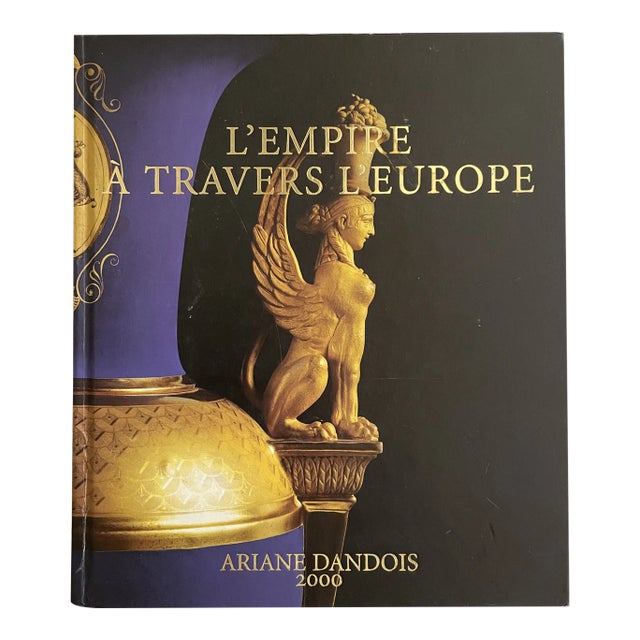 Signed Copy “L’Empire a Travers L’Europe” by Ariane Dandois 2000 For Sale