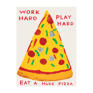 David Shrigley Work Hard Play Hard Poster