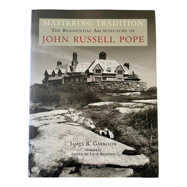 Mastering Tradition: The Residential Architecture of John Russell Pope, Acanthus Press, 2004 For Sale
