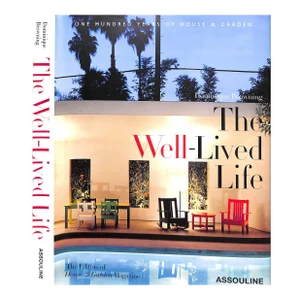 "The Well-Lived Life: One Hundred Years of House & Garden" 2003 Browning, Dominique