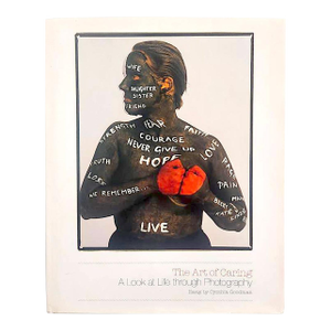 2009 Art Photography Book "The Art of Caring: A Look at Life Through Photography" Edited by Cynthia Goodman