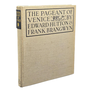 Antique Art Book, the Pageant of Venice, Hutton & Brangwyn, Illustrated, c.1920