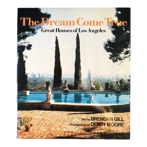 The Dream Come True - Great Houses of Los Angeles
