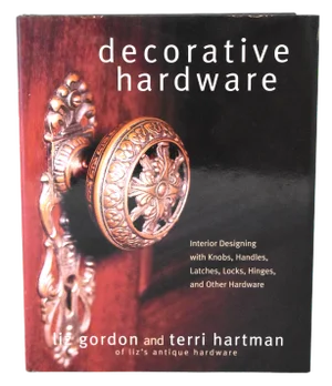 "Decorative Hardware" Book by Liz Gordon and Terri Hartman