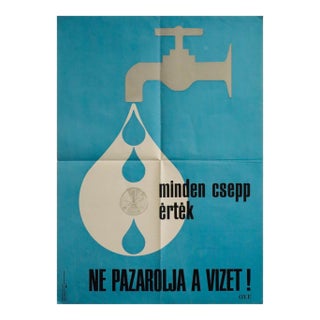 1981 Hungarian Environemental Poster, Ne Pazarolja a Vizet ! (Every Drop Has Value, Don't Waste Water !) For Sale