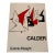 Alexander Calder “Stabiles” Galerie Maeght Exhibition Poster, Paris, 1963 For Sale