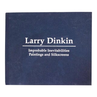 2002 Larry Dinkin 'Larry Dinkin - Improbable Inevitabilities-Paintings and Silkscreens' Blue Book For Sale