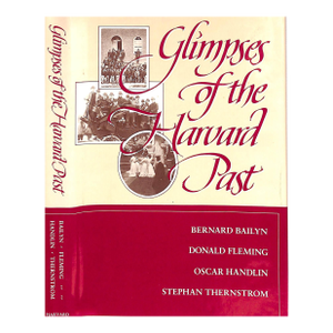 "Glimpses of the Harvard Past" 1986 Bailyn, Bernard
