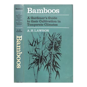 "Bamboos: A Gardener's Guide to Their Cultivation in Temperate Climates" 1968 Lawson, a.h.