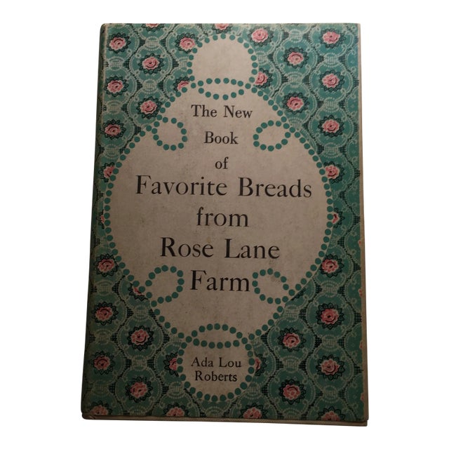 The New Book of Favorite Breads Rose Lane Farm For Sale