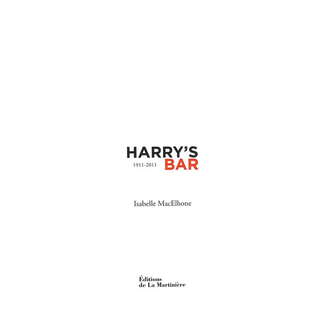 "Harry's Bar 1911-2011" Macelhone, Isabelle For Sale In New York - Image 6 of 12