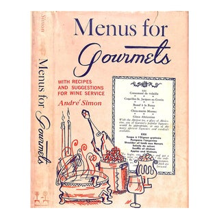 "Menus for Gourmets: With Recipes and Suggestions for Wine Service" 1961 Simon, Andre For Sale