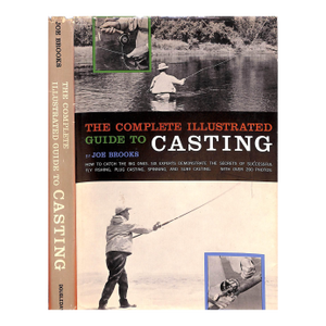 "The Complete Illustrated Guide to Casting" 1963 Brooks, Joe