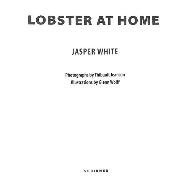 WHITE, Jasper [241] pp. Scribner 1998 9 3/8" x 8 1/2" Jasper White (born 1954, New Jersey) is a "chef, restaurateur and...