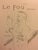 This piece is titled: Le fou. Meaning the crazy From the original edition from Paris: 282/450. Artist : Henri de toulouse...