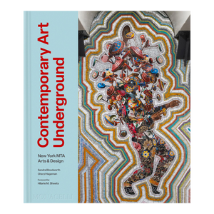 Contemporary Art Underground: Mta Arts & Design New York Book