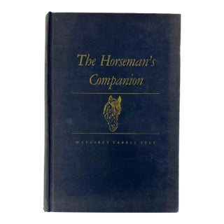 The Horseman's Companion by Margaret Cabell Self 1949 Hardcover Book Equestrian For Sale