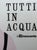 Lora Lamm, Tutti in Acqua, 2000s, Print on Paper, in Good conditions. Designed from 2000