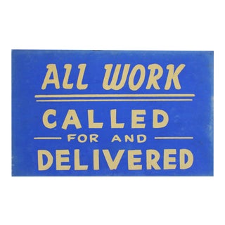 All Work Called For & Delivered Sign For Sale