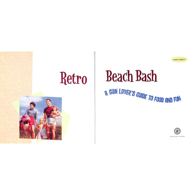 Traditional "Retro Beach Bash: A Sun Lover's Guide to Food and Fun" 2003 Everett, Linda For Sale - Image 3 of 6