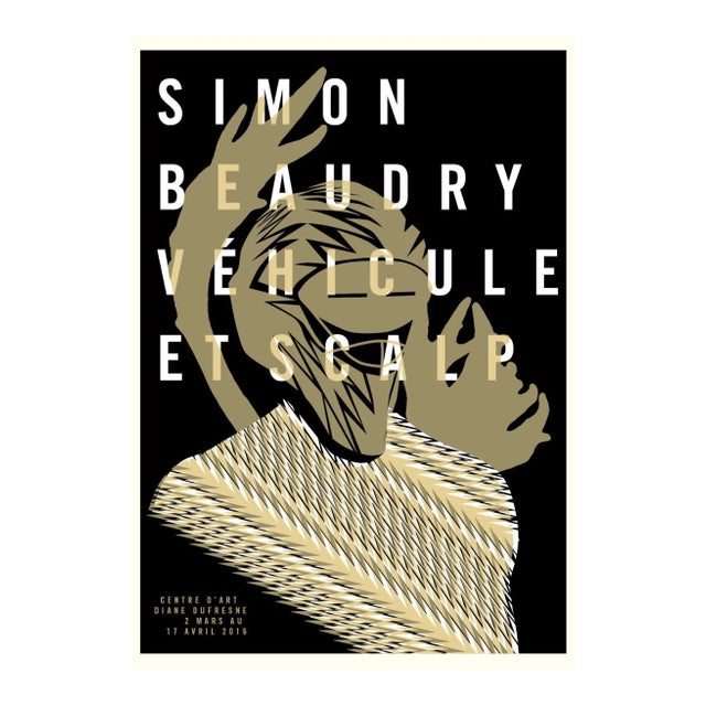 2016 Contemporary Exhibiton Poster - Simon Beaudry, Vehicule Et Scalp For Sale