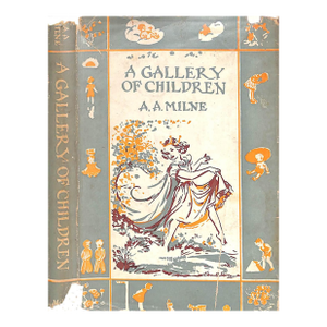 "A Gallery of Children" 1925 Milne, A. A.