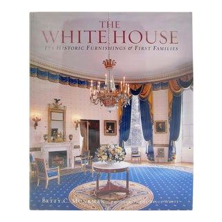 The White House Its Historic Furnishings and First Families For Sale