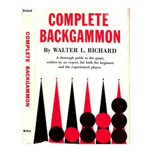 "Complete Backgammon: Including the Laws of Backgammon" 1940 Richard, Walter L.