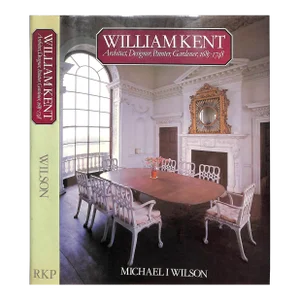 "William Kent: Architect, Designer, Painter, Gardener, 1685-1748" Book 1984 Wilson, Michael I