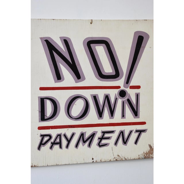 Vintage Folk Art "No Down Payment" Sign, Circa Mid-20th Century. Large-scale graphic retail trade sign advertising “NO!...