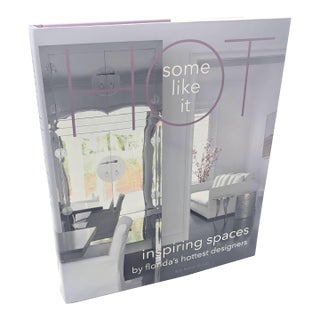 2018 Interior Design Book, Some Like It Hot: Inspiring Spaces by Beth Benton Buckley For Sale