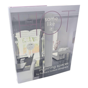 2018 Interior Design Book, Some Like It Hot: Inspiring Spaces by Beth Benton Buckley