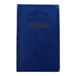 1933 Our Friend the Alsatian Book