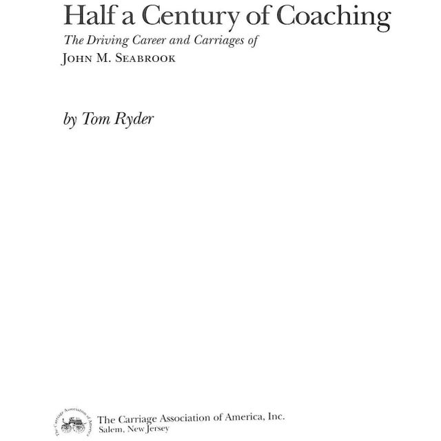 RYDER, Tom [131] pp. The Carriage Association of America, Inc. 2001 10 3/4" x 8 3/4" SEABROOK--John Martin, a New Jersey...