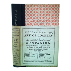 "The Williamsburg Art of Cookery Or, Accomplish'd Gentlewoman's Companion"