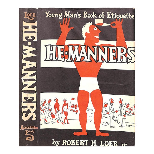 "He-Manners: Young Man's Book of Etiquette" 1954 Loeb, Robert H. Jr. For Sale